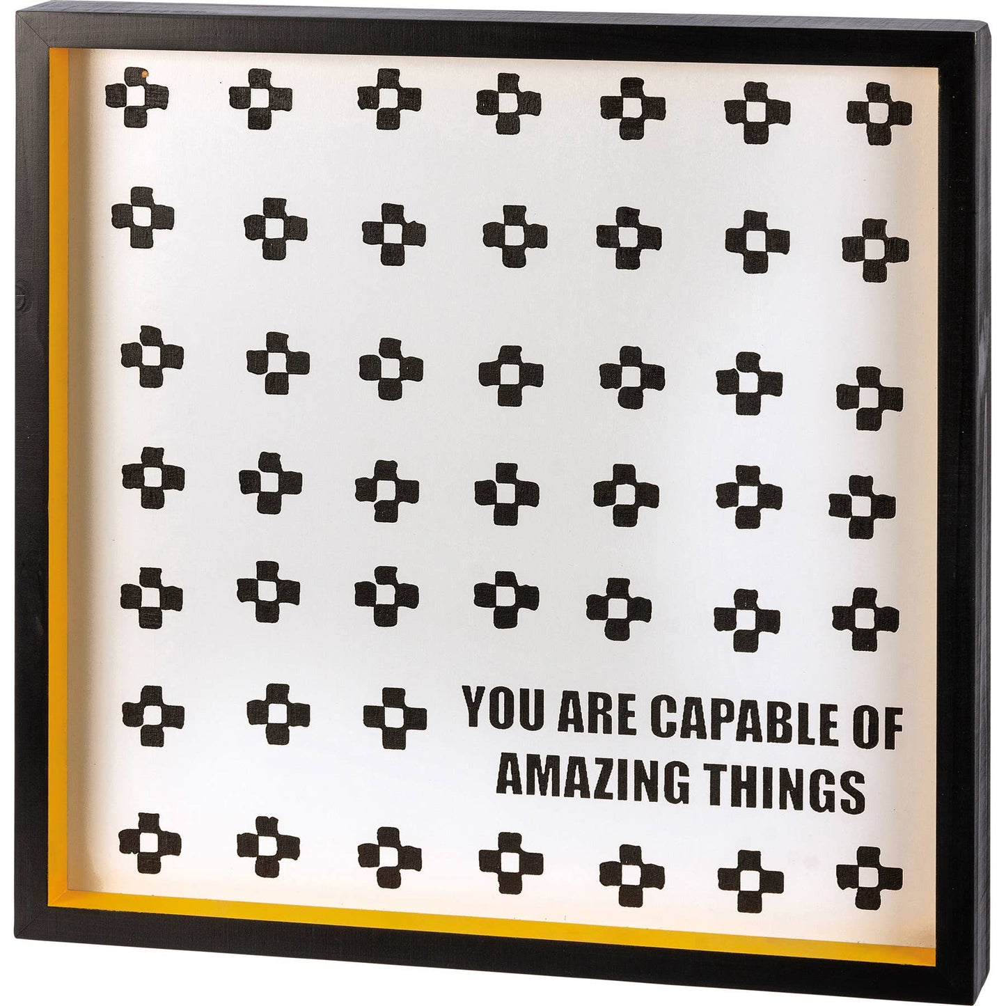 You Are Capable Of Amazing Things Inset Box Sign