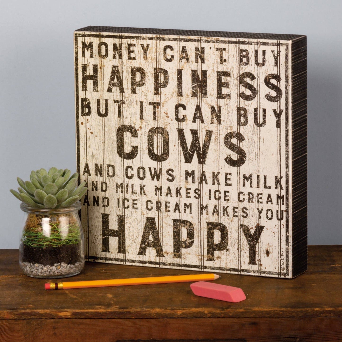 Can't Buy Happiness But It Can Buy Cows Box Sign