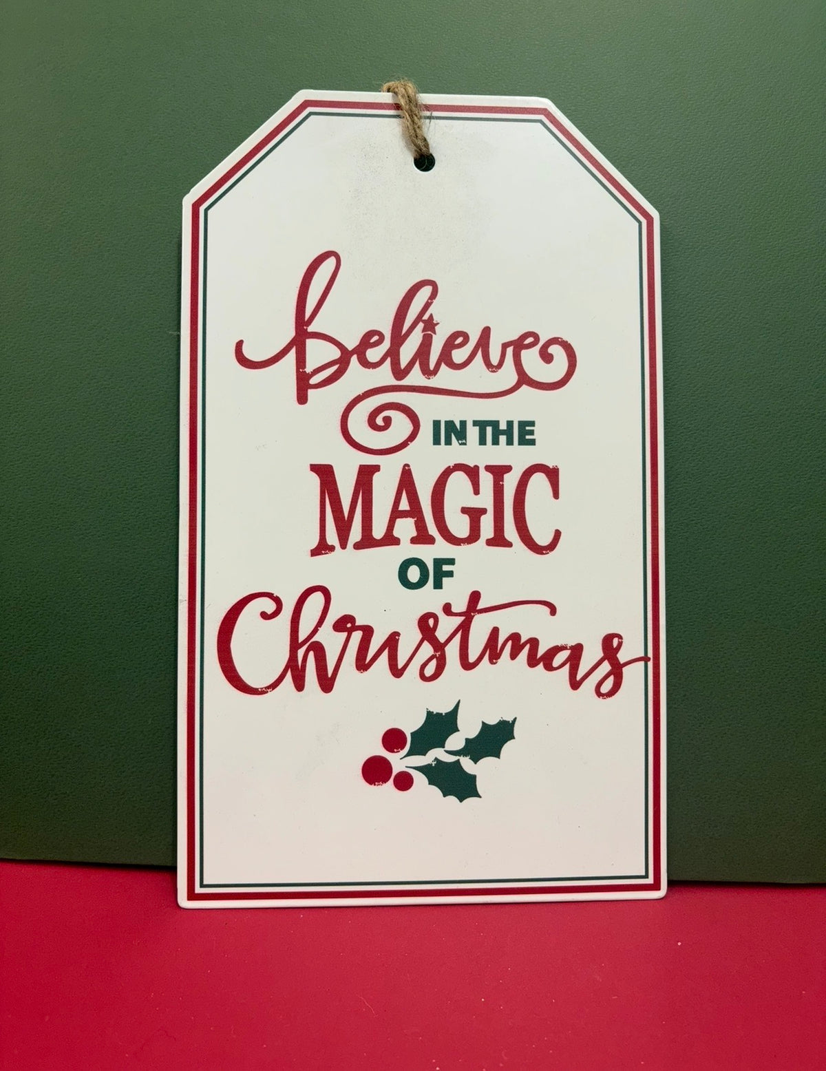 Believe In The Magic Of Christmas Sign