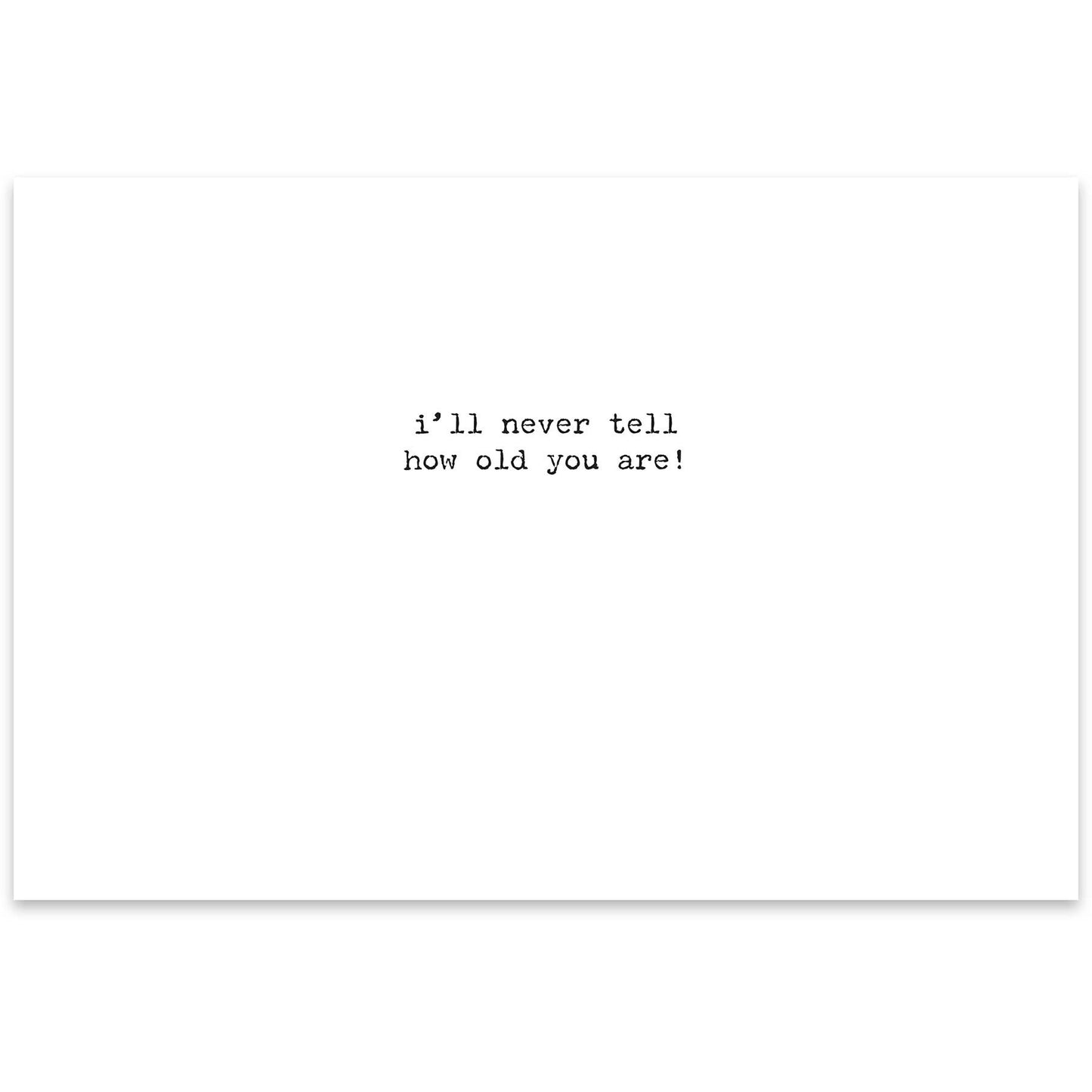 How Old Greeting Card