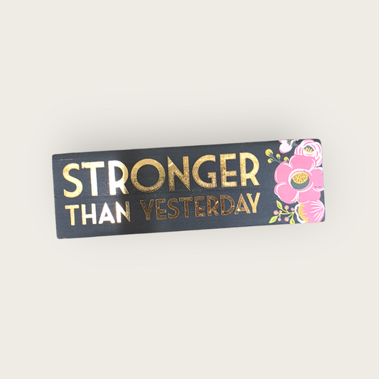 Stronger Than Yesterday