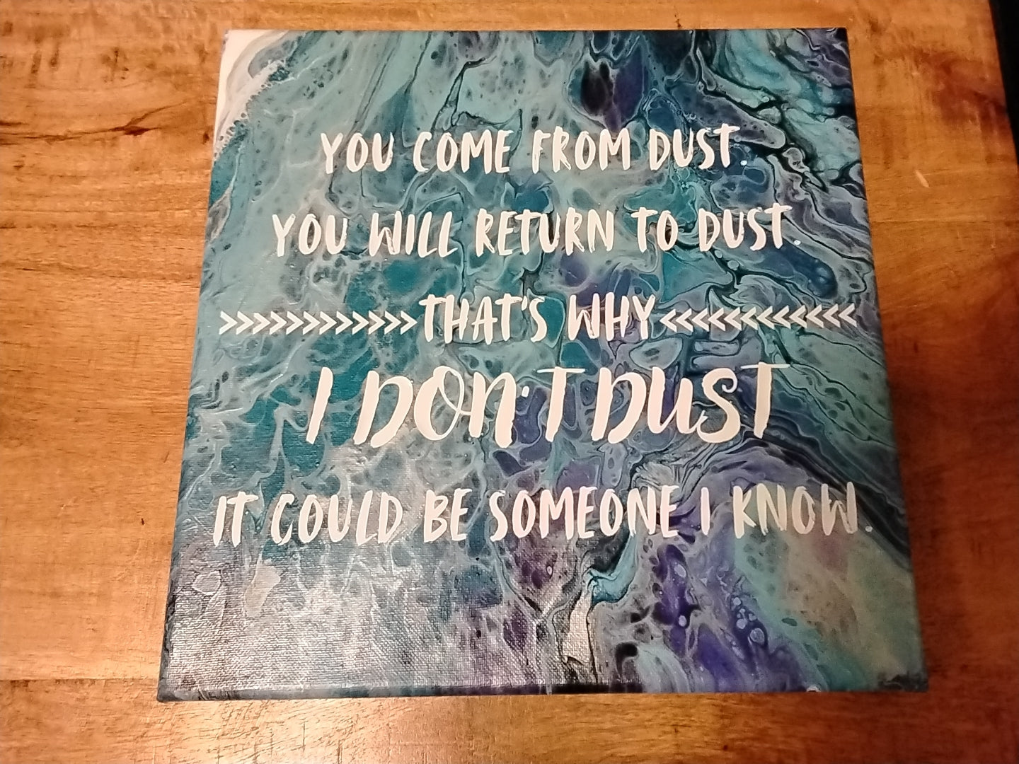 You Come From Dust Home Decor