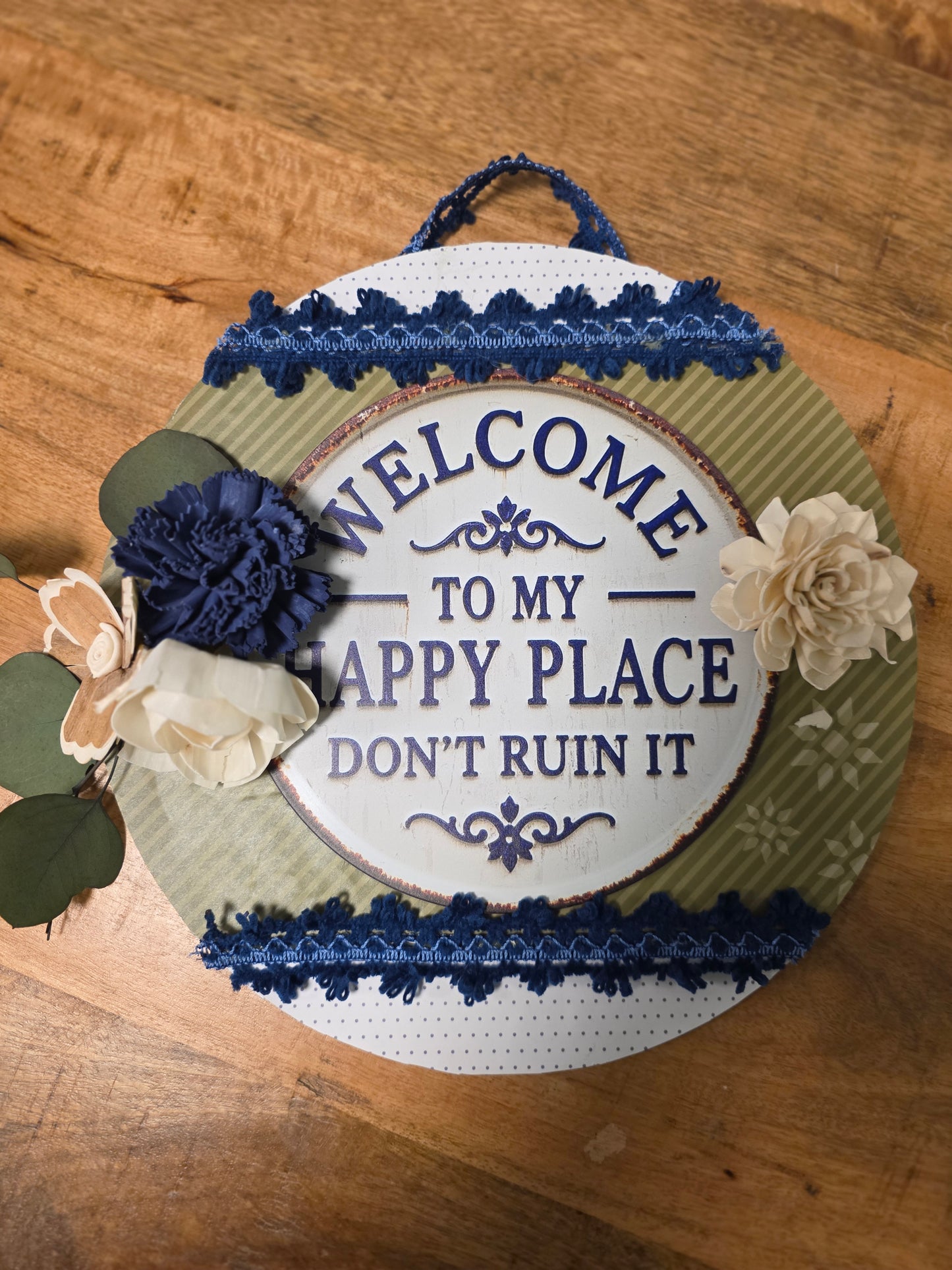 Welcome To My Happy Place Don't Ruin It Decor Sign