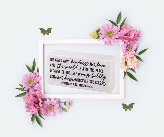 LCP Tabletop Block She Gives Away Kindness