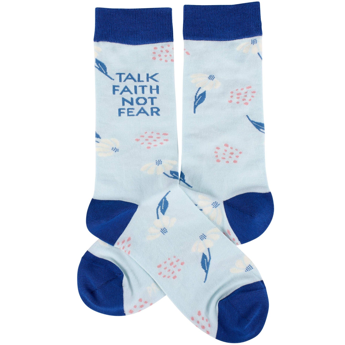 Talk Faith Not Fear Socks