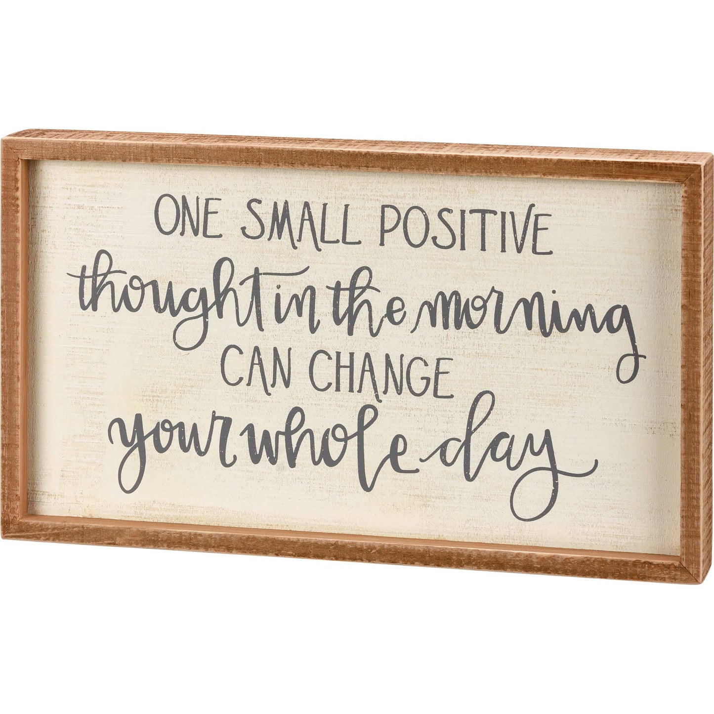 Change Your Whole Day Inset Box Sign
