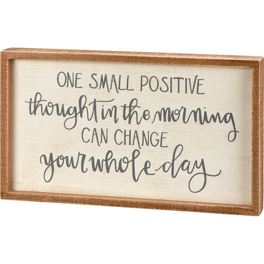 Change Your Whole Day Inset Box Sign