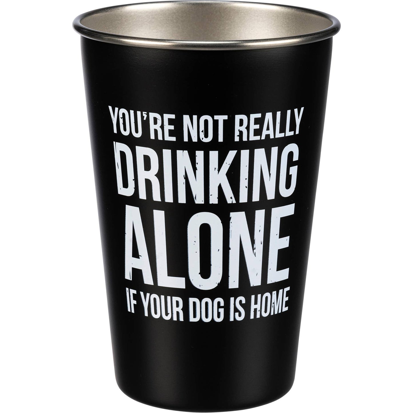 It's Not Drinking Alone If Your Dog Is Home Pint