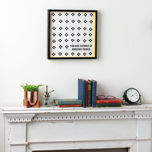 You Are Capable Of Amazing Things Inset Box Sign