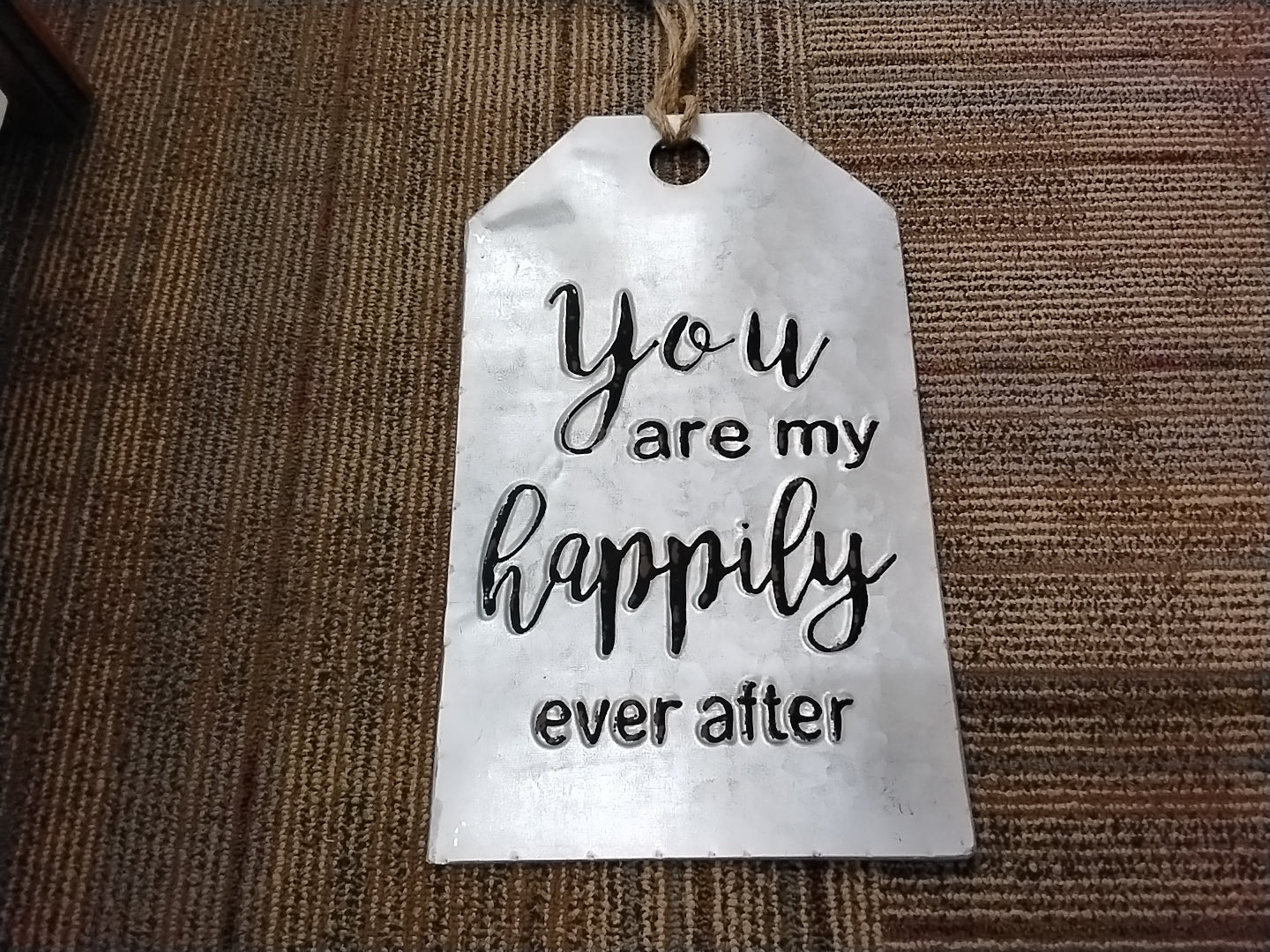 You Are My Happily Ever After Sign