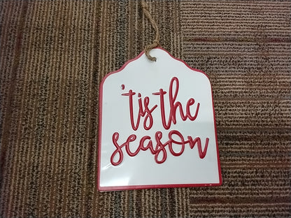 'Tis The Season sign