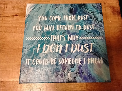 You Come From Dust Home Decor