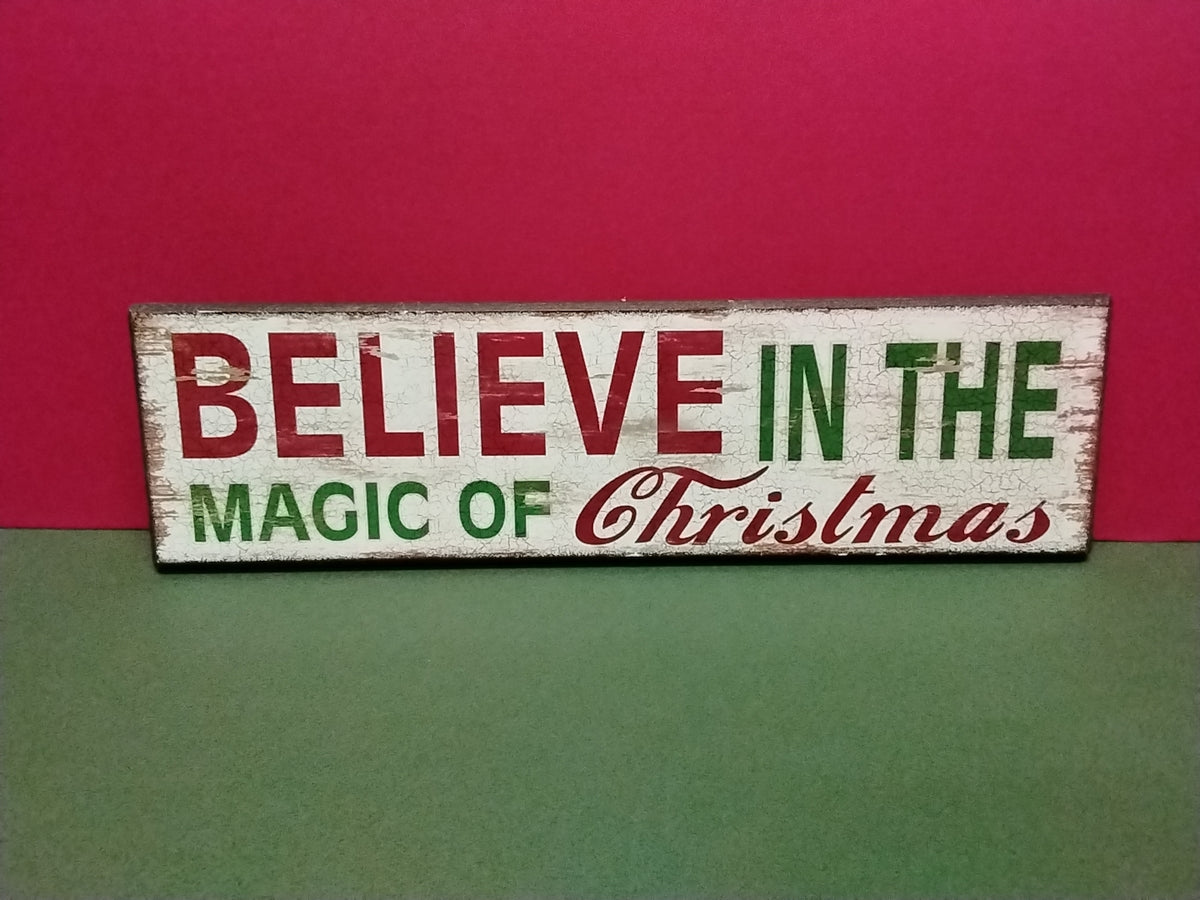 Believe In The Magic Of Christmas Sign