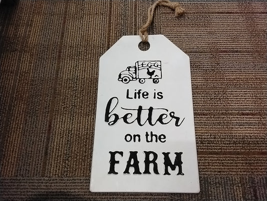Life Is Better On The Farm Sign